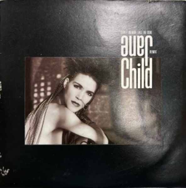 画像1: Jane Child / Don't Wanna Fall In Love cw World Lulubaye - Rare Remix 7 Inch - With Jacket  (1)