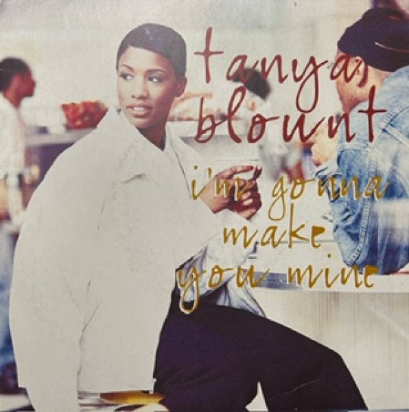 画像1: Tanya Blount / I'm Gonna Make You Mine - Very Very Rare 7 Inch !!!!!!!!!! - (1)