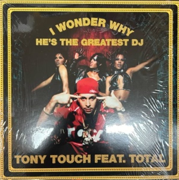 画像1: Tony Touch ft Total / He's The Greatest DJ I Wonder Why (1)