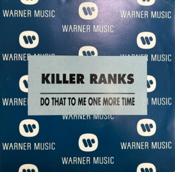 画像1: Killer Ranks / Do That To Me One More Time  - The Recommandable Cover 7 Inch !!!!!!!!!!!!!!!!! - (1)