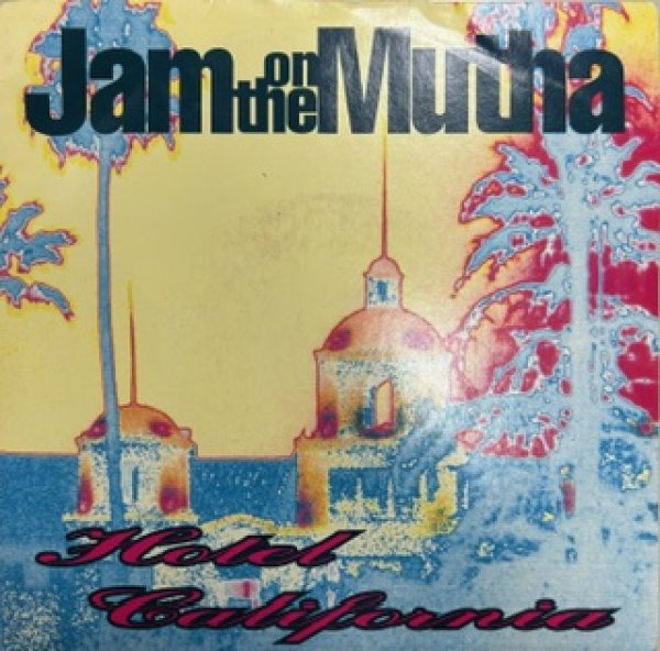 画像1: Jam On The Mutha / Hotel California - 7 Inch - (1)