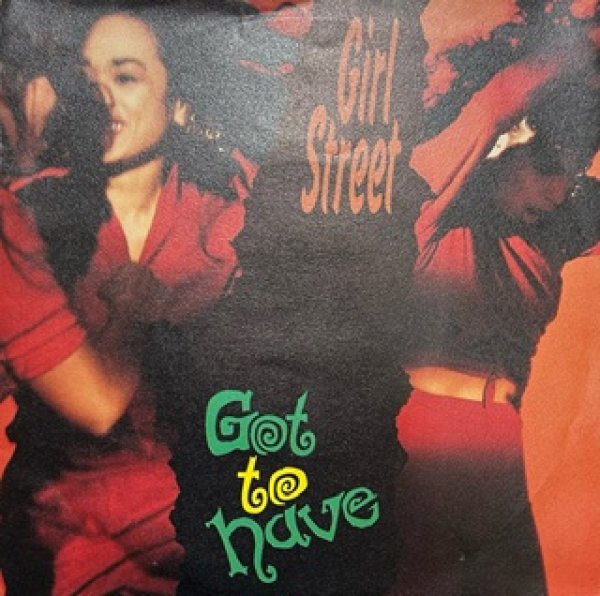 画像1: Girl Street / Got To Have - 7 inch -  (1)