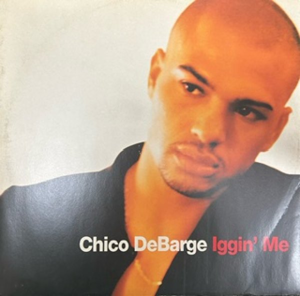 画像1: Chico Debarge / Iggin' Me  (1)