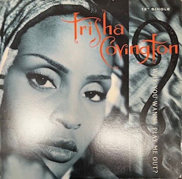 画像1: Trisha covington / Why You Wanna Play Me Out? - The Recommandable Best R&B !!!!!!!!! - (1)