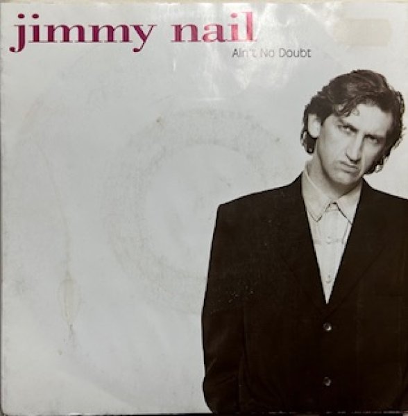 画像1: Jimmy Nail / Ain't No Doubt cw What Can I Say - The Recommandable 7 Inch - UK Ground Beat !!! (1)